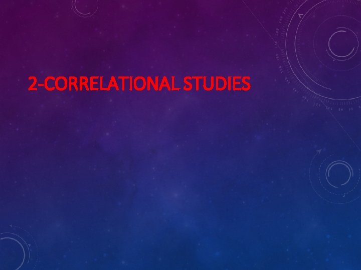 2 -CORRELATIONAL STUDIES 