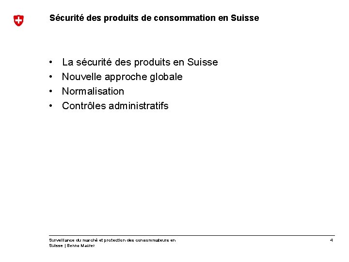Sécurité des produits de consommation en Suisse • • La sécurité des produits en
