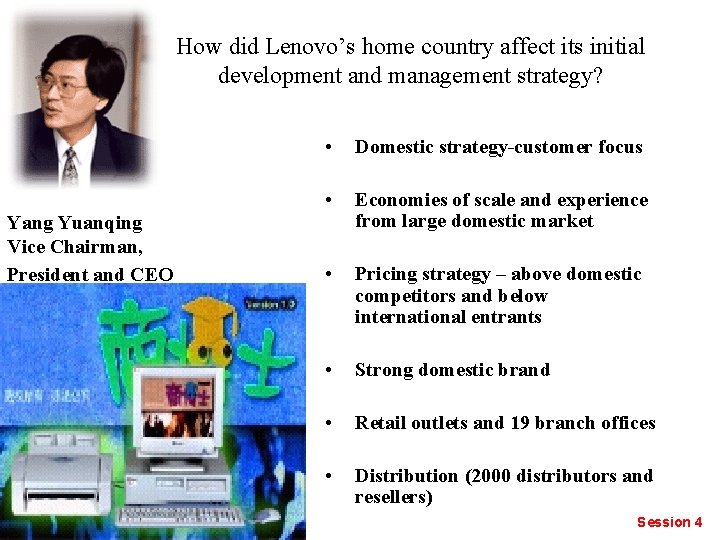 How did Lenovo’s home country affect its initial development and management strategy? Yang Yuanqing