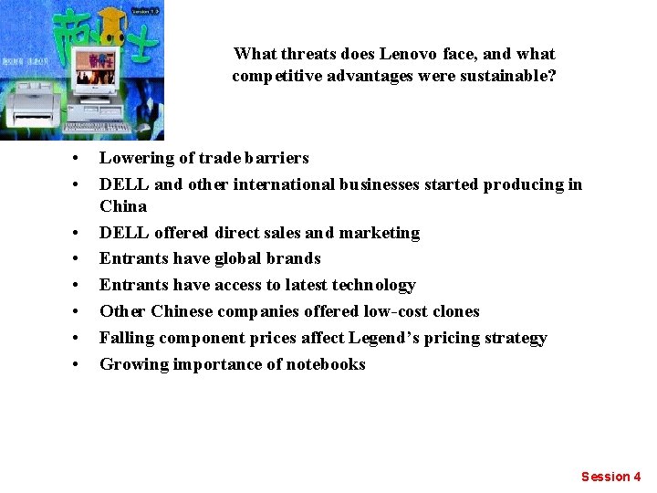 What threats does Lenovo face, and what competitive advantages were sustainable? • • Lowering