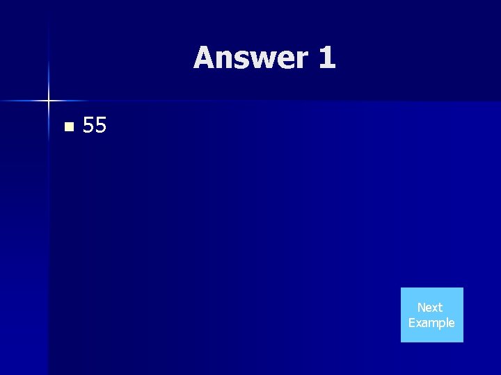 Answer 1 n 55 Next Example 