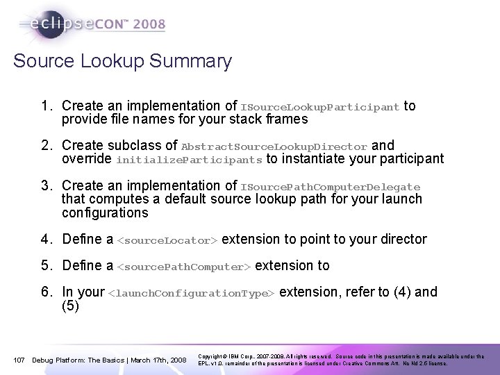 Source Lookup Summary 1. Create an implementation of ISource. Lookup. Participant to provide file