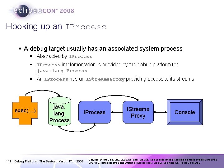 Hooking up an IProcess § A debug target usually has an associated system process