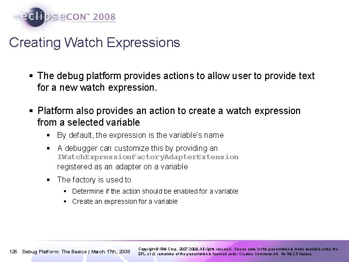 Creating Watch Expressions § The debug platform provides actions to allow user to provide