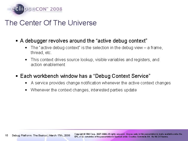 The Center Of The Universe § A debugger revolves around the “active debug context”
