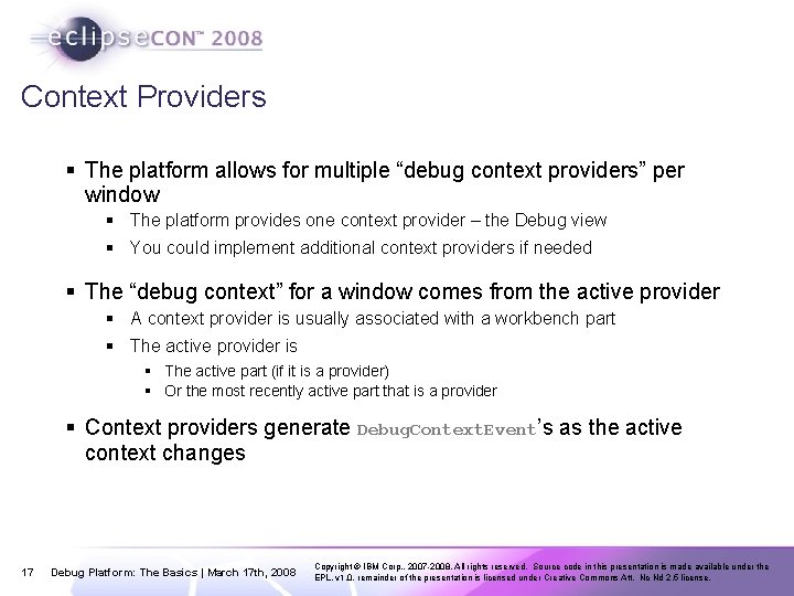 Context Providers § The platform allows for multiple “debug context providers” per window §