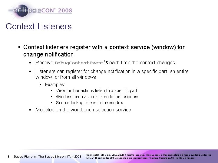 Context Listeners § Context listeners register with a context service (window) for change notification