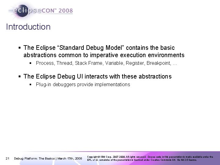 Introduction § The Eclipse “Standard Debug Model” contains the basic abstractions common to imperative