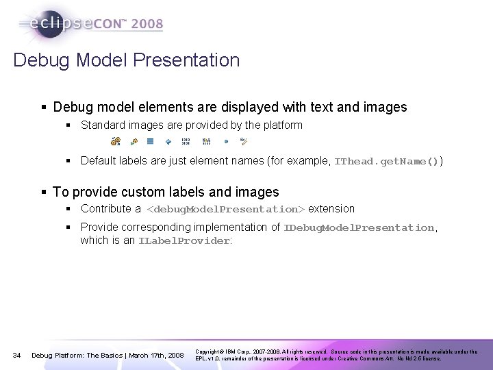 Debug Model Presentation § Debug model elements are displayed with text and images §
