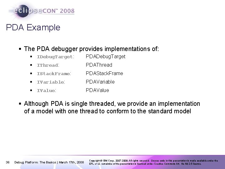 PDA Example § The PDA debugger provides implementations of: § IDebug. Target: PDADebug. Target