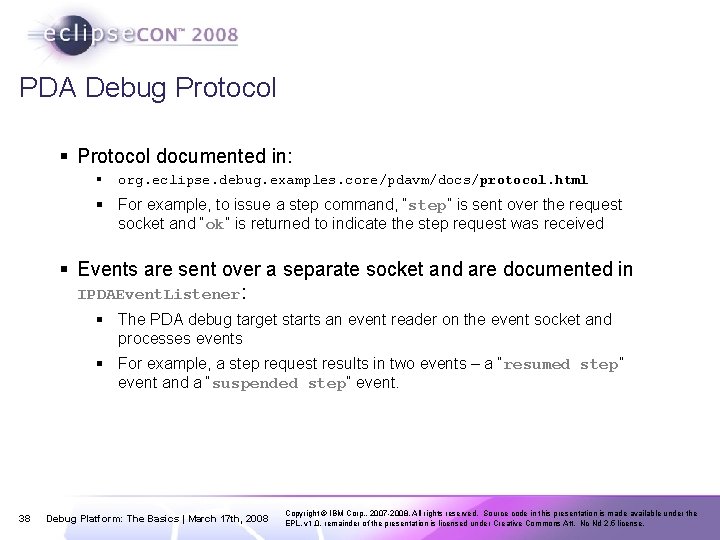 PDA Debug Protocol § Protocol documented in: § org. eclipse. debug. examples. core/pdavm/docs/protocol. html