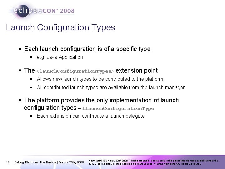 Launch Configuration Types § Each launch configuration is of a specific type § e.