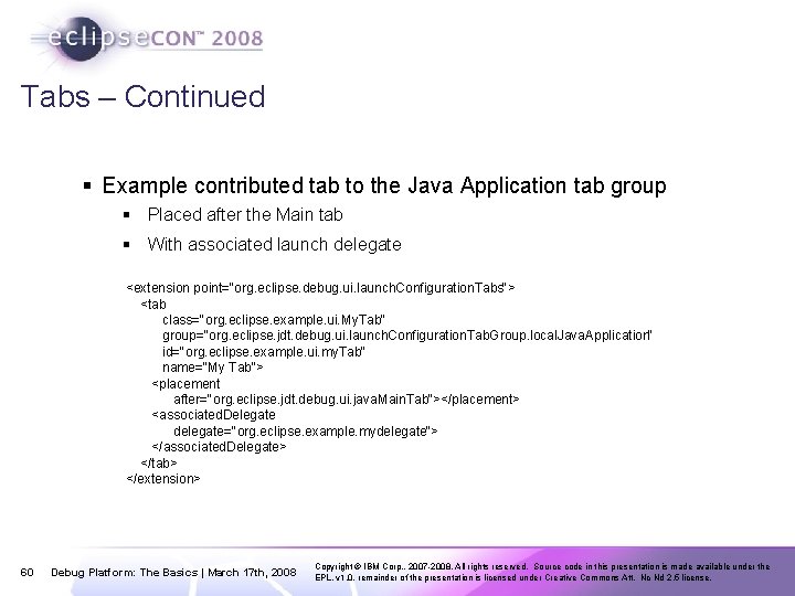 Tabs – Continued § Example contributed tab to the Java Application tab group §
