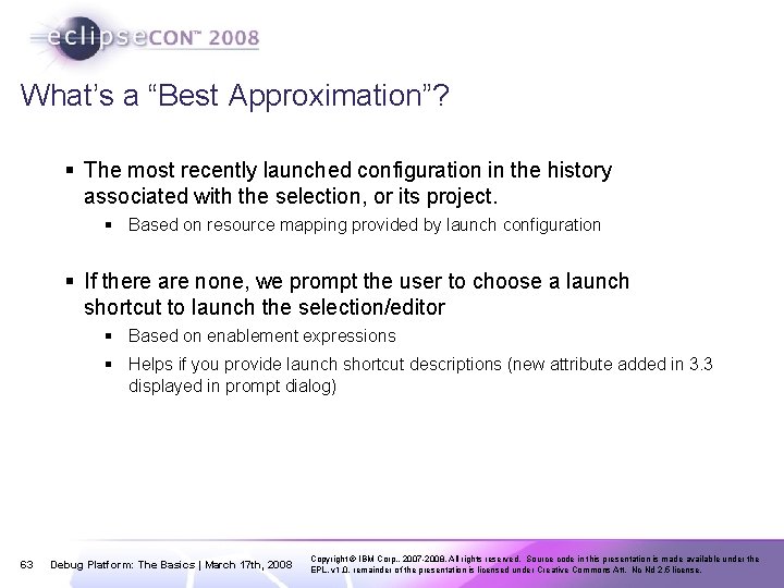 What’s a “Best Approximation”? § The most recently launched configuration in the history associated