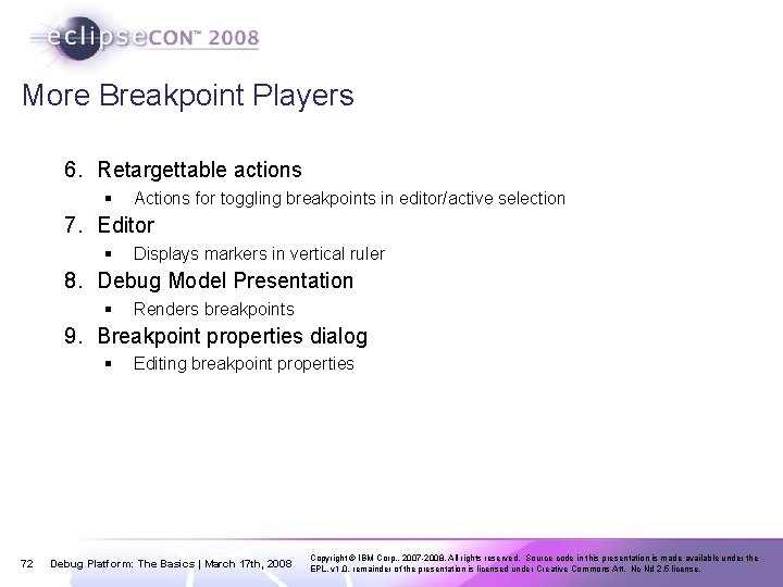 More Breakpoint Players 6. Retargettable actions § Actions for toggling breakpoints in editor/active selection