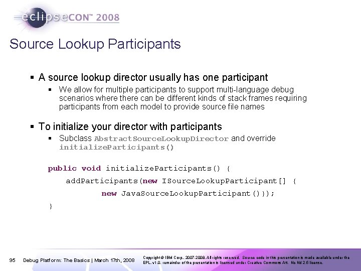 Source Lookup Participants § A source lookup director usually has one participant § We