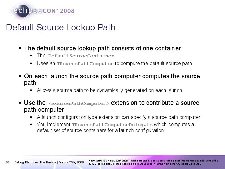 Default Source Lookup Path § The default source lookup path consists of one container
