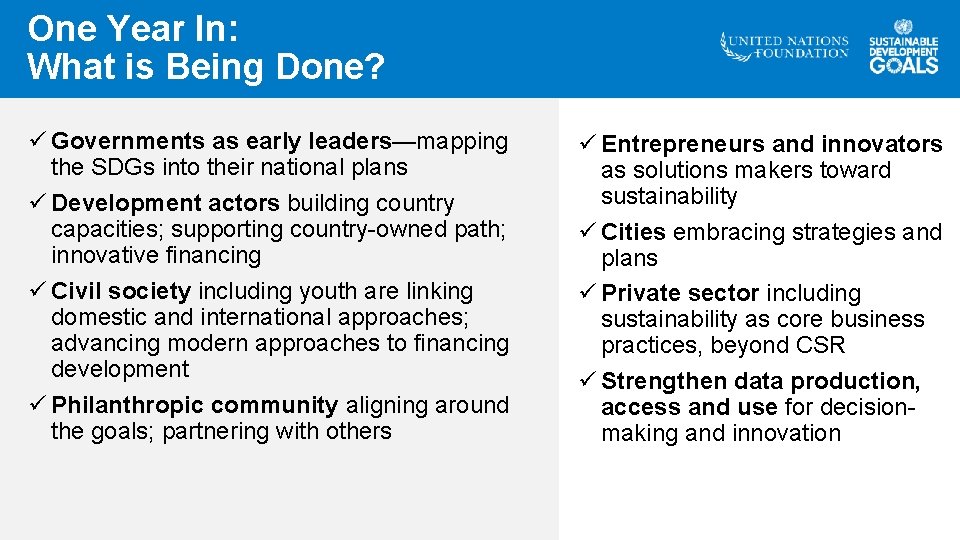 One Year In: What is Being Done? ü Governments as early leaders—mapping the SDGs