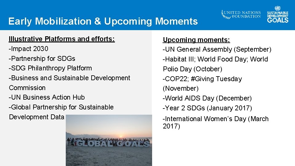 Early Mobilization & Upcoming Moments Illustrative Platforms and efforts: -Impact 2030 -Partnership for SDGs