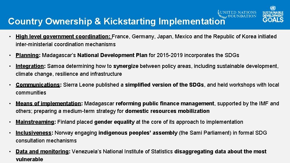 Country Ownership & Kickstarting Implementation • High level government coordination: France, Germany, Japan, Mexico