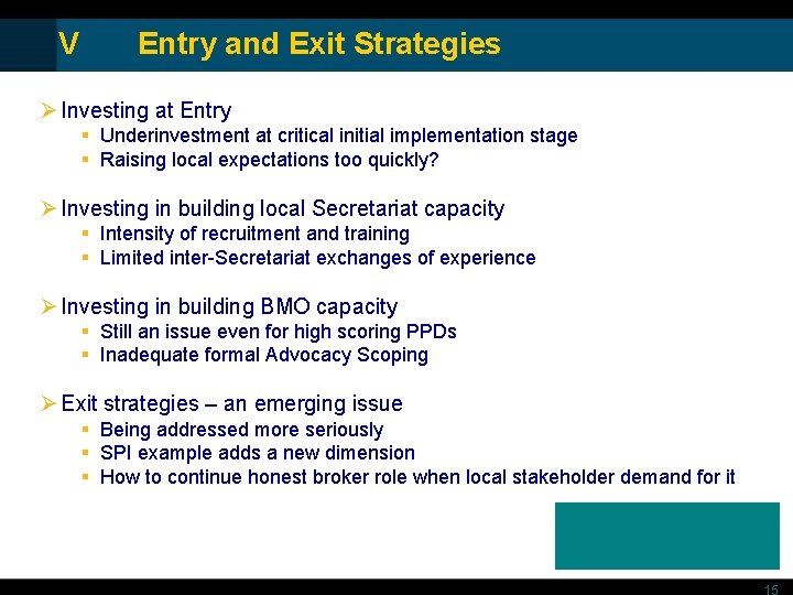 V Entry and Exit Strategies Ø Investing at Entry § Underinvestment at critical initial