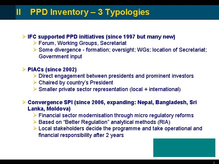II PPD Inventory – 3 Typologies Ø IFC supported PPD initiatives (since 1997 but