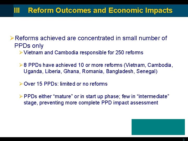 III Reform Outcomes and Economic Impacts ØReforms achieved are concentrated in small number of