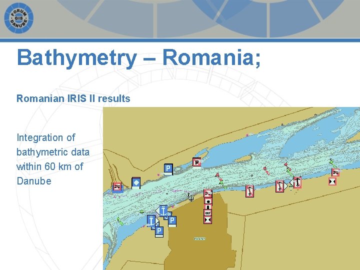 Bathymetry – Romania; Romanian IRIS II results Integration of bathymetric data within 60 km