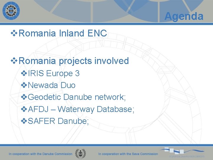 Agenda v. Romania Inland ENC v. Romania projects involved v. IRIS Europe 3 v.