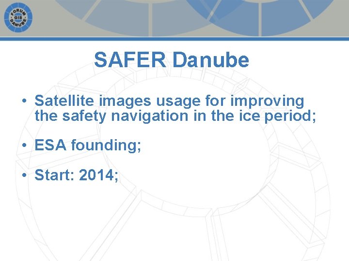 SAFER Danube • Satellite images usage for improving the safety navigation in the ice