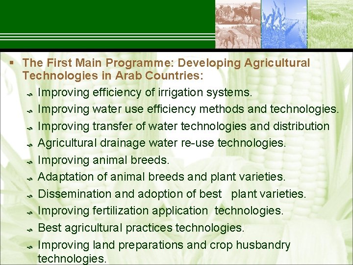 § The First Main Programme: Developing Agricultural Technologies in Arab Countries: Improving efficiency of