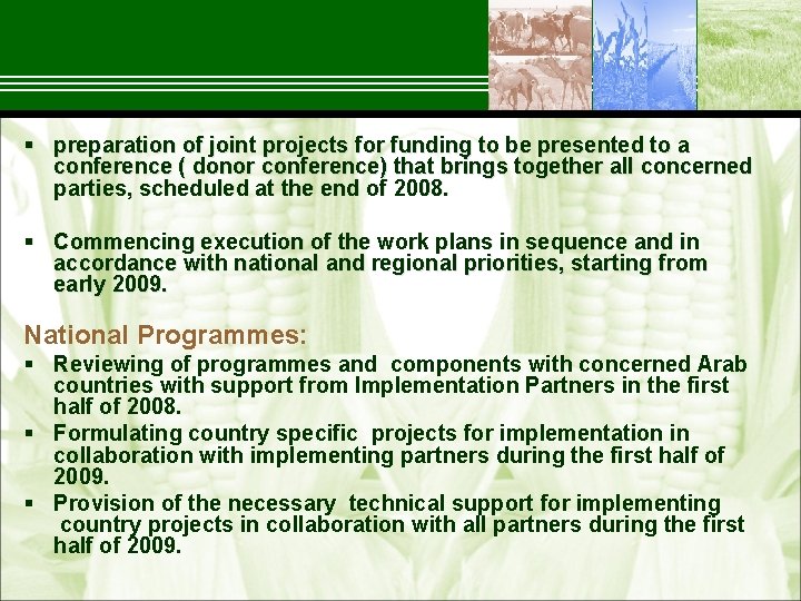 § preparation of joint projects for funding to be presented to a conference (