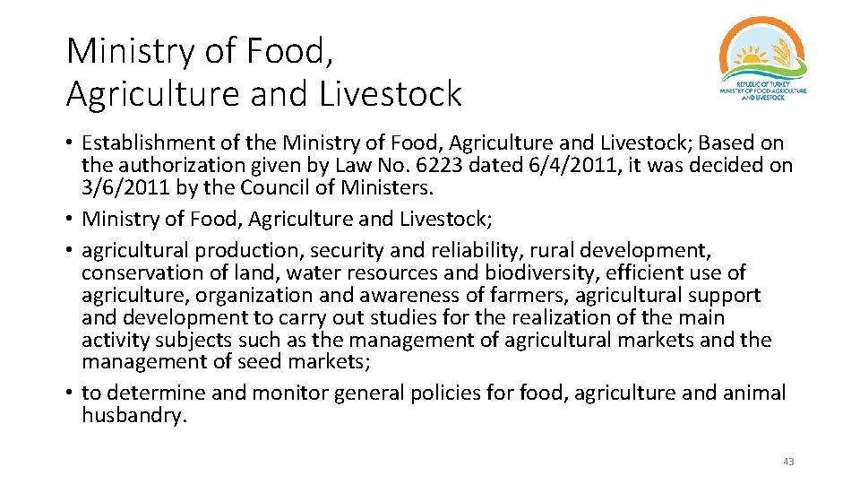 Ministry of Food, Agriculture and Livestock • Establishment of the Ministry of Food, Agriculture