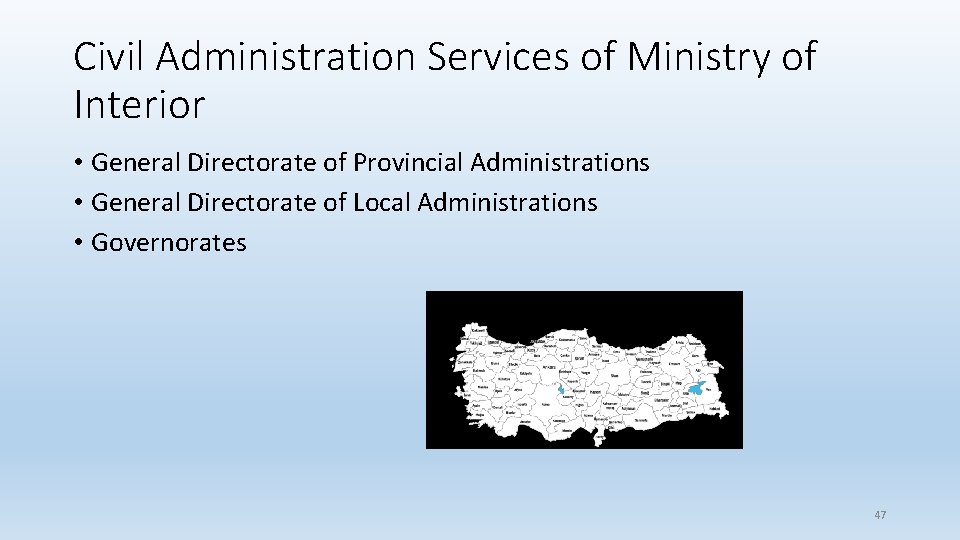 Civil Administration Services of Ministry of Interior • General Directorate of Provincial Administrations •