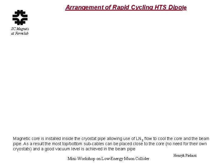 Arrangement of Rapid Cycling HTS Dipole SC Magnets at Fermilab Magnetic core is installed