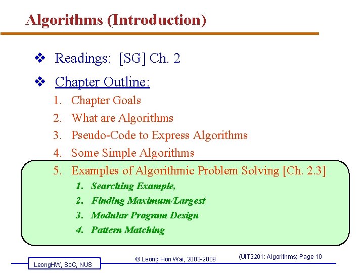 Algorithms (Introduction) v Readings: [SG] Ch. 2 v Chapter Outline: 1. 2. 3. 4.