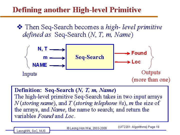 Defining another High-level Primitive v Then Seq-Search becomes a high- level primitive defined as