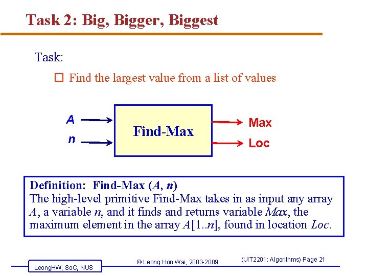 Task 2: Big, Bigger, Biggest Task: o Find the largest value from a list