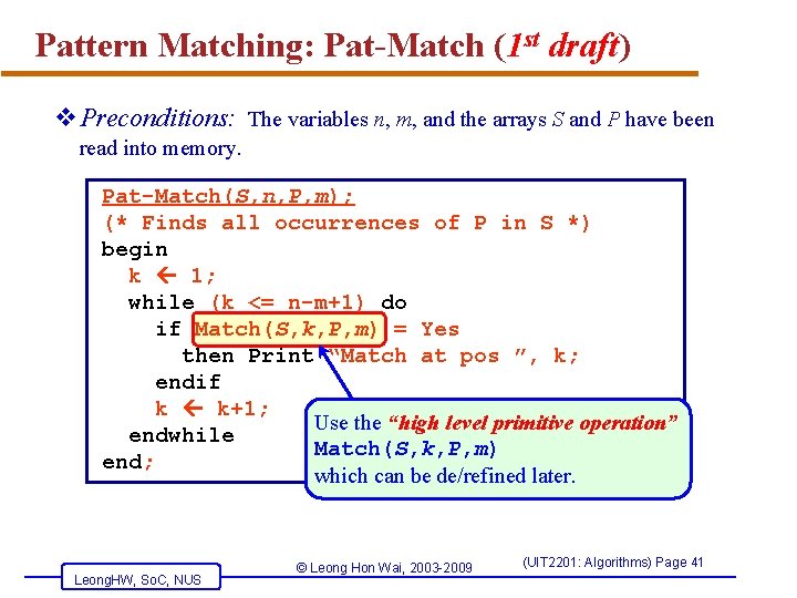 Pattern Matching: Pat-Match (1 st draft) v. Preconditions: The variables n, m, and the
