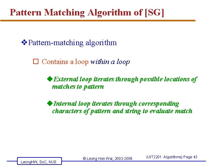 Pattern Matching Algorithm of [SG] v. Pattern-matching algorithm o Contains a loop within a
