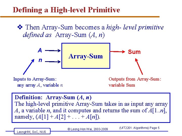 Defining a High-level Primitive v Then Array-Sum becomes a high- level primitive defined as