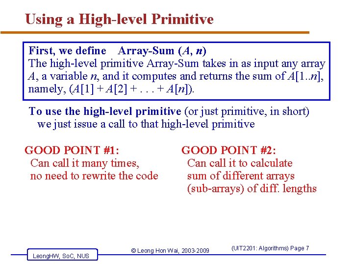 Using a High-level Primitive First, we define Array-Sum (A, n) The high-level primitive Array-Sum
