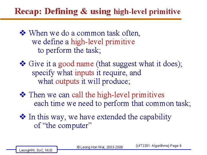 Recap: Defining & using high-level primitive v When we do a common task often,