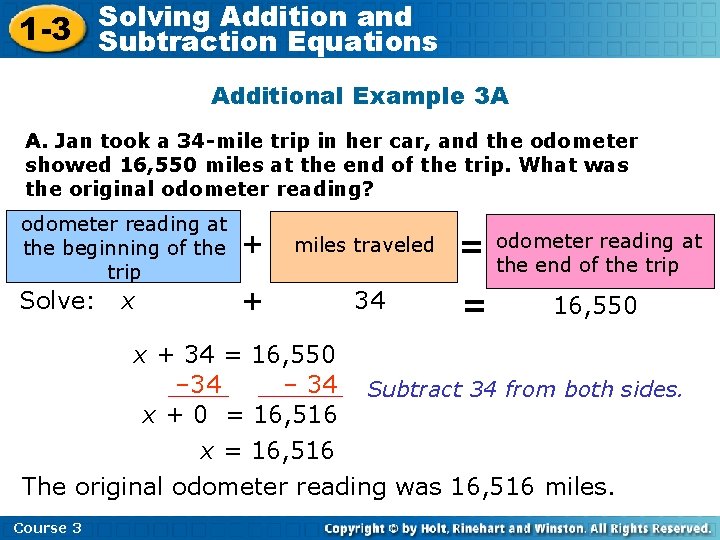 Solving Addition and 1 -3 Subtraction Equations Additional Example 3 A A. Jan took