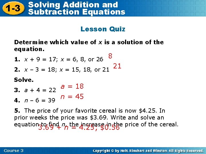 Solving Addition and 1 -3 Subtraction Equations Lesson Quiz Determine which value of x