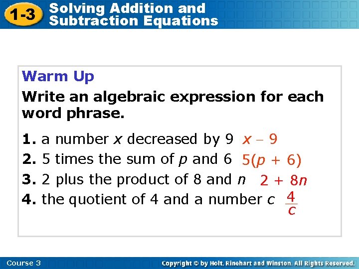 Solving Addition and 1 -3 Subtraction Equations Warm Up Write an algebraic expression for