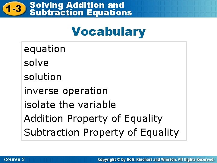 Solving Addition and 1 -3 Subtraction Equations Vocabulary equation solve solution inverse operation isolate