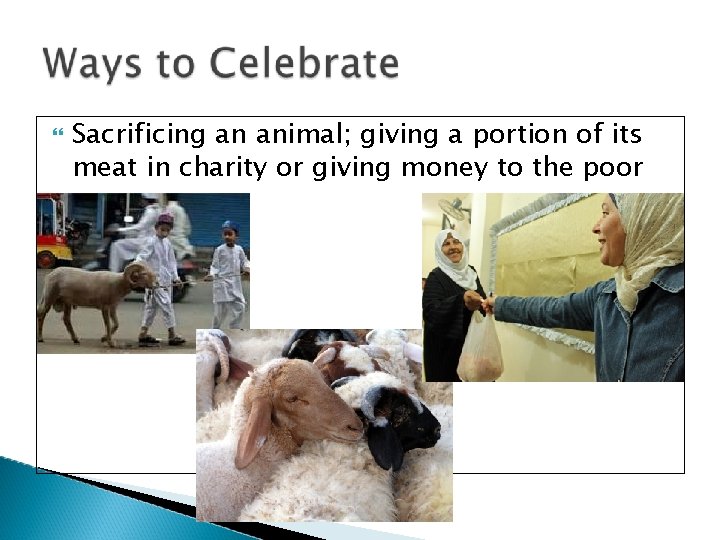  Sacrificing an animal; giving a portion of its meat in charity or giving
