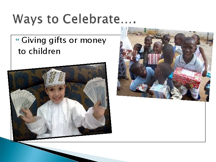 Giving gifts or money to children 