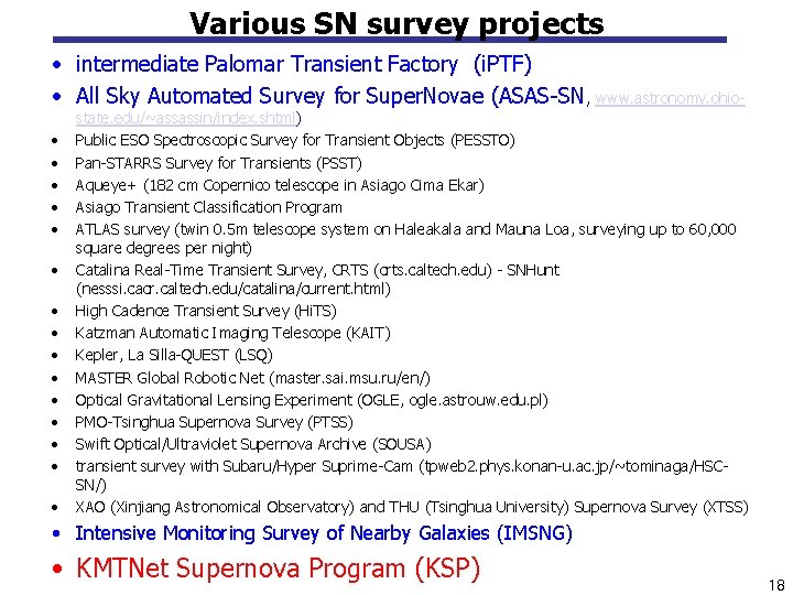 Various SN survey projects • intermediate Palomar Transient Factory (i. PTF) • All Sky